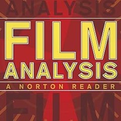 @EPUB_Downl0ad Film Analysis: A Norton Reader Written by  Jeffrey Geiger (Editor),  [Full_AudioBook]