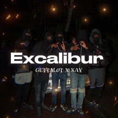 Gettalot X Kay - Excalibur (Prod. SjBeats)