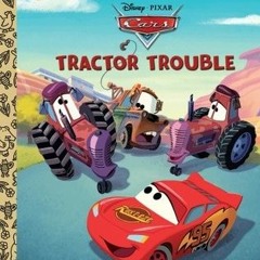 (PDF Download) Tractor Trouble (Disney/Pixar Cars) (Little Golden Book) - Frank Berrios