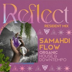 Resident Series #1: Samadhi Flow