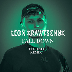 Frankyeffe, MOTVS - Fall Down (Techno Remix Leon Krawtschuk)