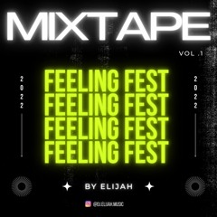 Elijah - Feeling Fest Mix - Vol 1