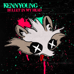 KennYoung - Bullet In My Head