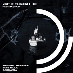 Massimo Pericolo, Emis Killa vs. Basswell - Moneylove vs. Massive Attack (Fab Mashup)