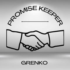 GRENKO - PROMISE KEEPER