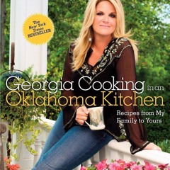 ⚡[PDF]✔ Georgia Cooking in an Oklahoma Kitchen: Recipes from My Family to Yours: A