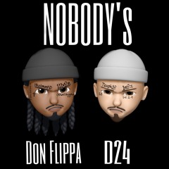 Don Flippa (Feat. D24) - Nobody's