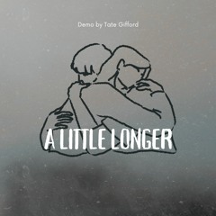 A Little Longer (Demo)