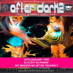 After Dark 2 30-01-1999 Dj Scott Dj Power Mc Techno-T Mc Massive Mc Jet