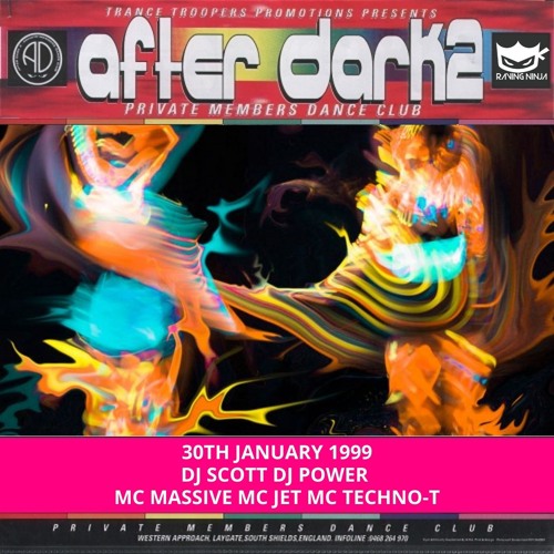 After Dark 2 30-01-1999 Dj Scott Dj Power Mc Techno-T Mc Massive Mc Jet