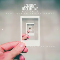 Back In Time Megamix (Mixed by DJ Scooby)