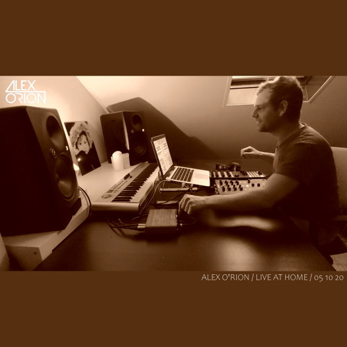 Alex O'Rion - Live at Home [10-05-2020]