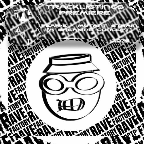 TL PREMIERE : Fear-E - Mutant Strain [A Breaking Concept]
