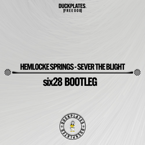 Hemlocke Springs - Sever The Blight (six28 Bootleg)