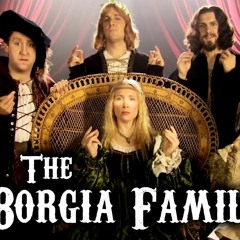 The Borgia Family - Horrible Histories