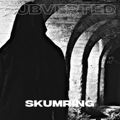 SUBVERTED podcast 46 - SKUMRING