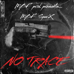 NO TRACE (prod. OviSwishin)