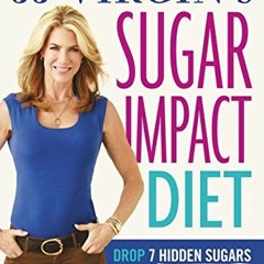 ## JJ Virgin's Sugar Impact Diet, Drop 7 Hidden Sugars, Lose Up to 10 Pounds in Just 2 Weeks #R