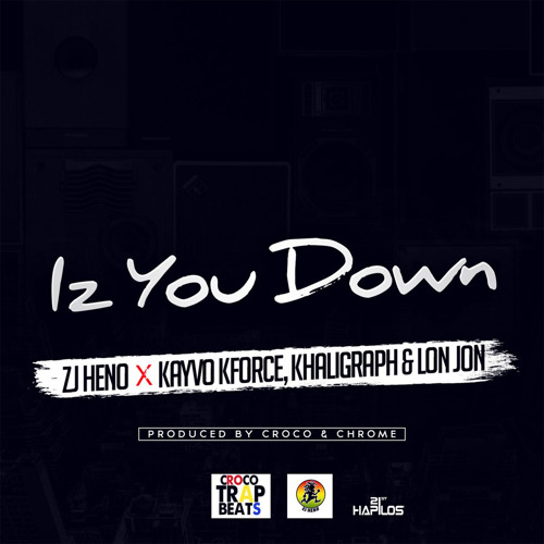 Iz You Down (Radio Edit) [feat. Kayvo KForce, Khaligraph & Lon Jon]