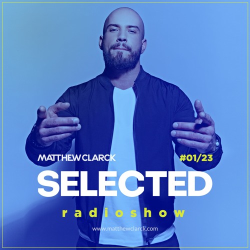 SELECTED By Matthew Clarck 01/23