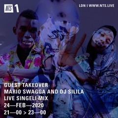 Mario Swagga & DJ Silila Takeover — FEB NTS 2020