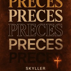 SKYLLER- PRECES
