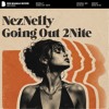 NezNelly - Going Out 2Nite