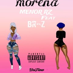 menor Rz Feat.: Br-Z - Morena [PROD.: Ozil / Uniflow records]