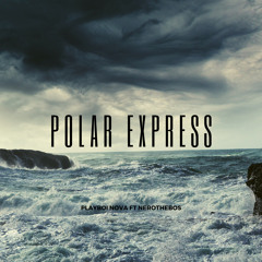 Playboi Nova x NeroTheBos- Polar Express