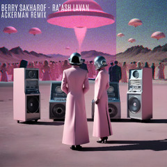 Berry Sakharof - Ra'ash Lavan (AckerMan Remix)