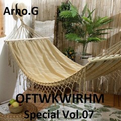Arno.G - OFTWKWIRHM Spécial Vol.07 (Summer 2022)