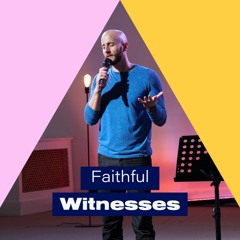 Acts 8: Faithful Witnesses