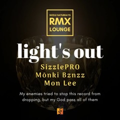 Mōnki Bznzz - Light's Out ft Mon Lee [SizzlePRO RMX]