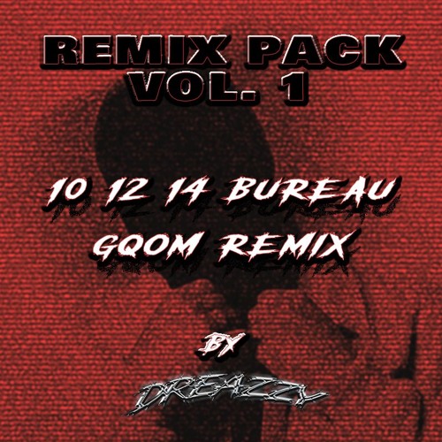 Kalash Criminel - 10 12 14 Bureau [Gqom Remix by DREAZZY]