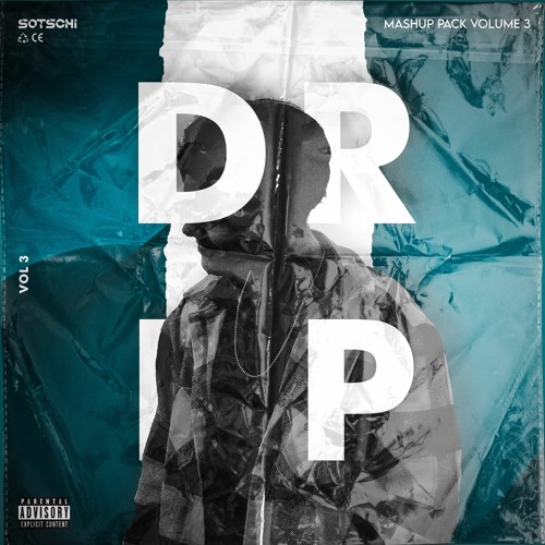 Drip - Mashup Pack Volume 3 [BUY = FREE DOWNLOAD]