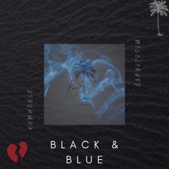 Black And Blue (feat. Miscliqued)