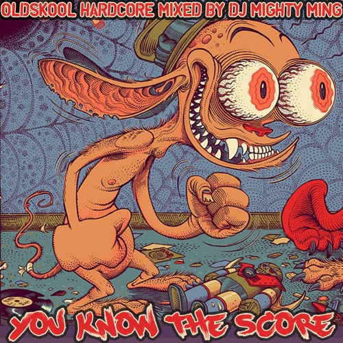 YOU KNOW THE SCORE: Oldskool Hardcore