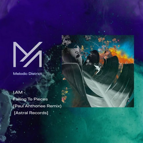 OUT NOW /. I.AM - Falling To Pieces (Paul Anthonee Remix) [Astral]