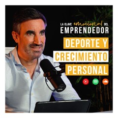 El Deporte Como Instrumento De Crecimiento Personal - La Clave Emocional Del Emprendedor
