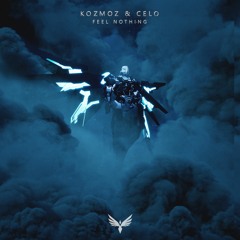 KOZMOZ & CELO - FEEL NOTHING