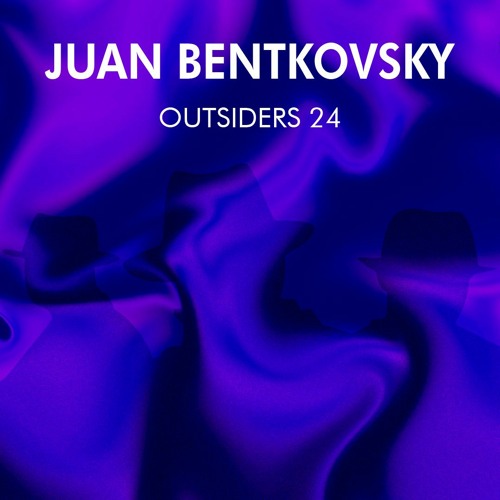 Outsiders vol. 24 mixed by Juan Bentkovsky