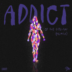 Addict of the Gallery (Remix)