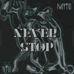 Stu - Never Stop [Myto Remix]