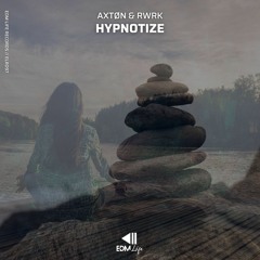 Axtøn & RWRK - Hypnotize
