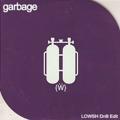 Garbage - Breathing {LOWSH DnB Edit} FREE DOWNLOAD