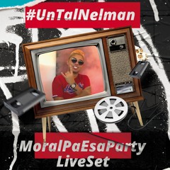 Moral Pa Esa Party (Live Set) - #UnTalNelman