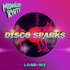 Disco Sparks - Lose Me (Extended Mix)