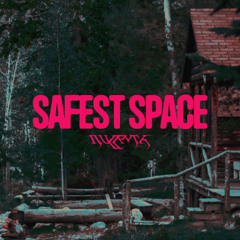 SAFEST SPACE