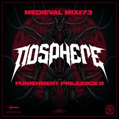 Medieval Mix #73 - Nosphere (Punishment Prejudice EP)