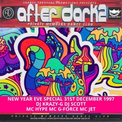 After Dark 2 31-12-1997 NYE Dj Krazy-G Dj Scott Mc Jet Mc G-Force Mc Hype